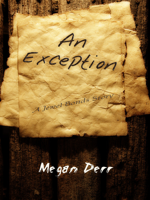Title details for An Exception by Megan Derr - Available